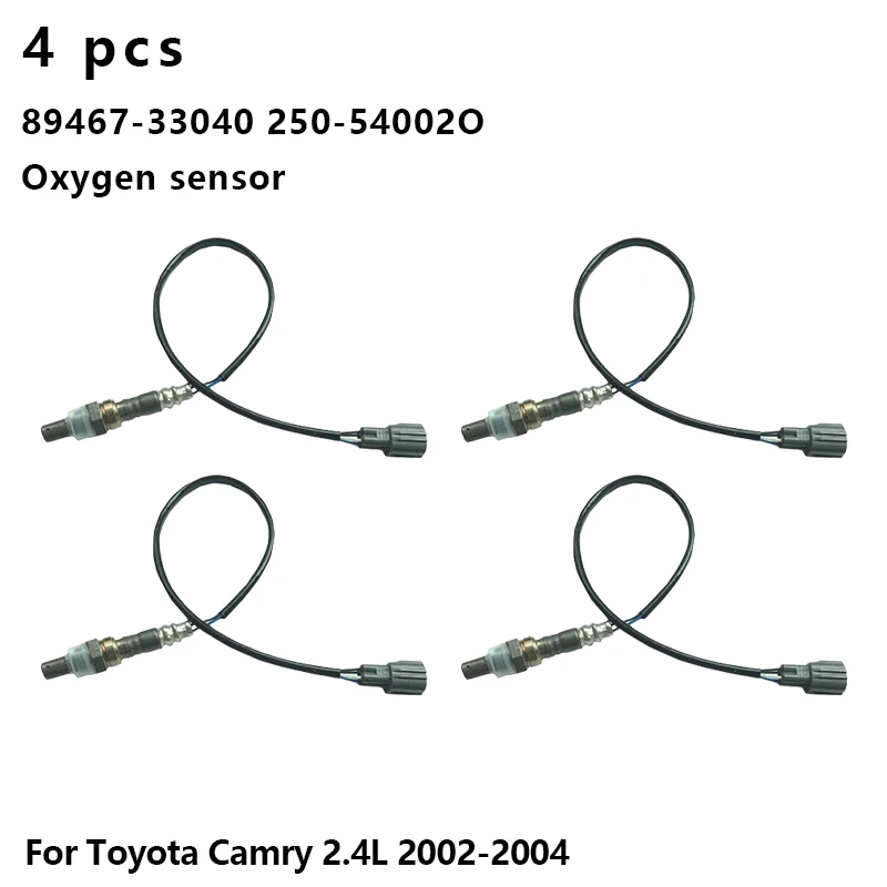 

4 шт., датчик кислорода для Toyota Camry 2.4L 2002-2004 89467-33040 250-540020