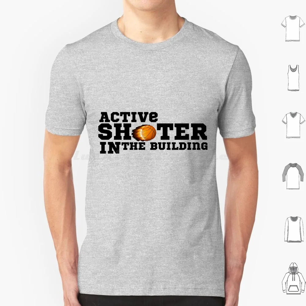 Active Shooter Basket T Shirt Big Size 100% Cotone Active Shooter Basket Active Shooter Quote Active Shooter Funny