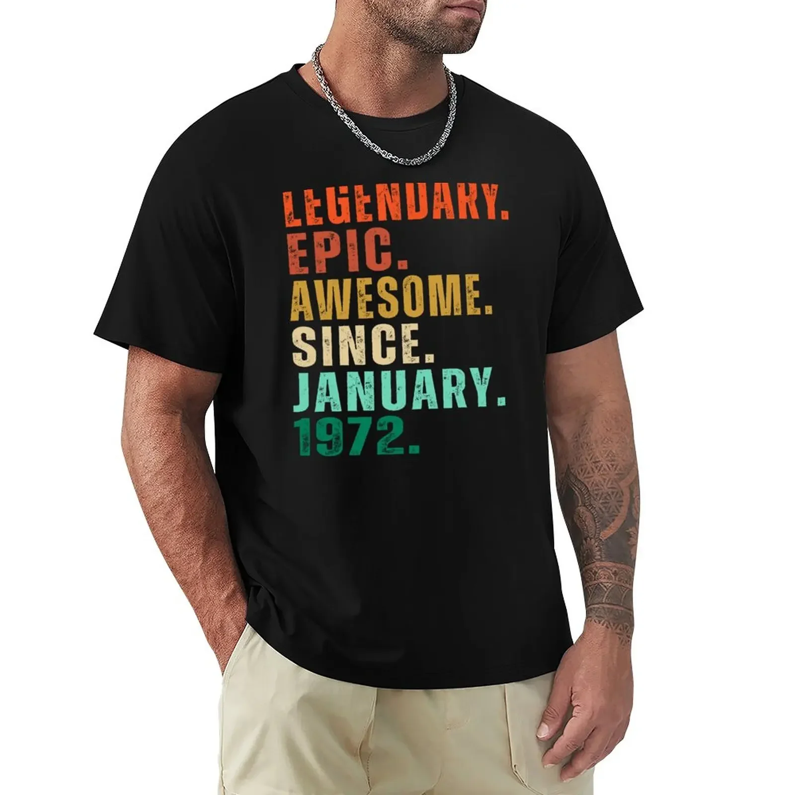 

Legendary Awesome Epic-Since January 1972 Vintage 50 Years Old Gift Birthday T-Shirt oversizeds men t shirts