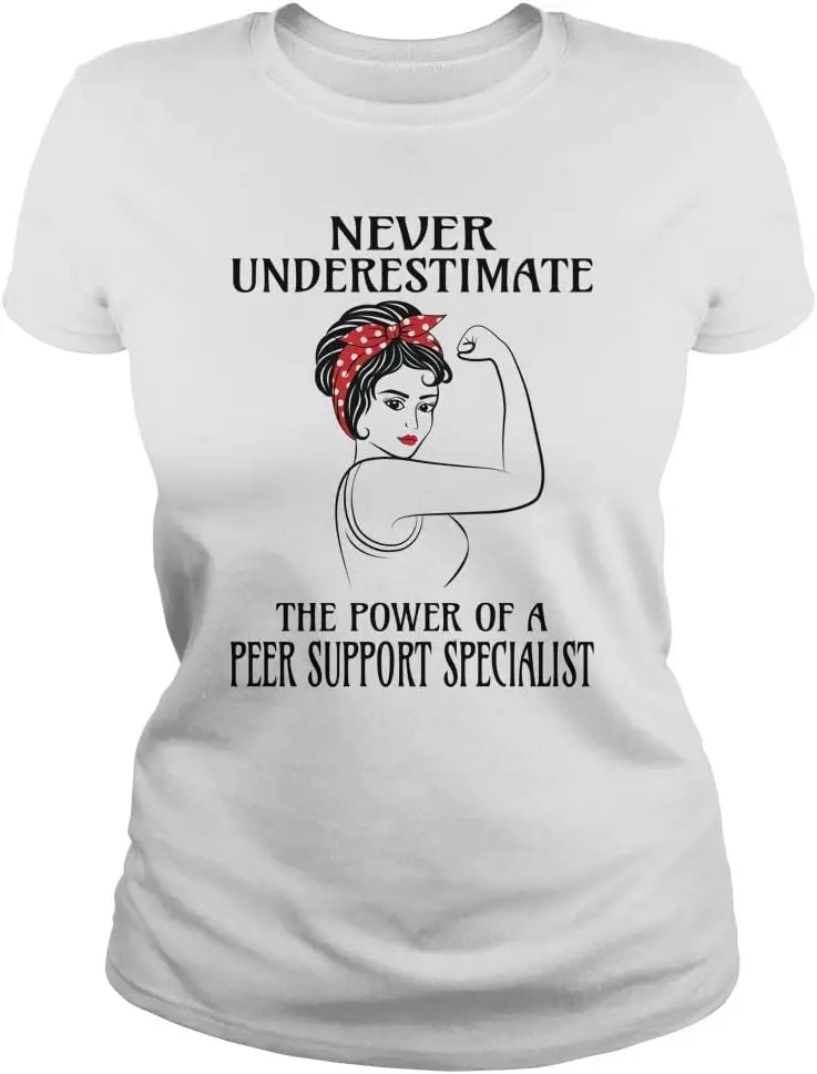 

Never Underestimate Peer Support Specialist T-Shirt