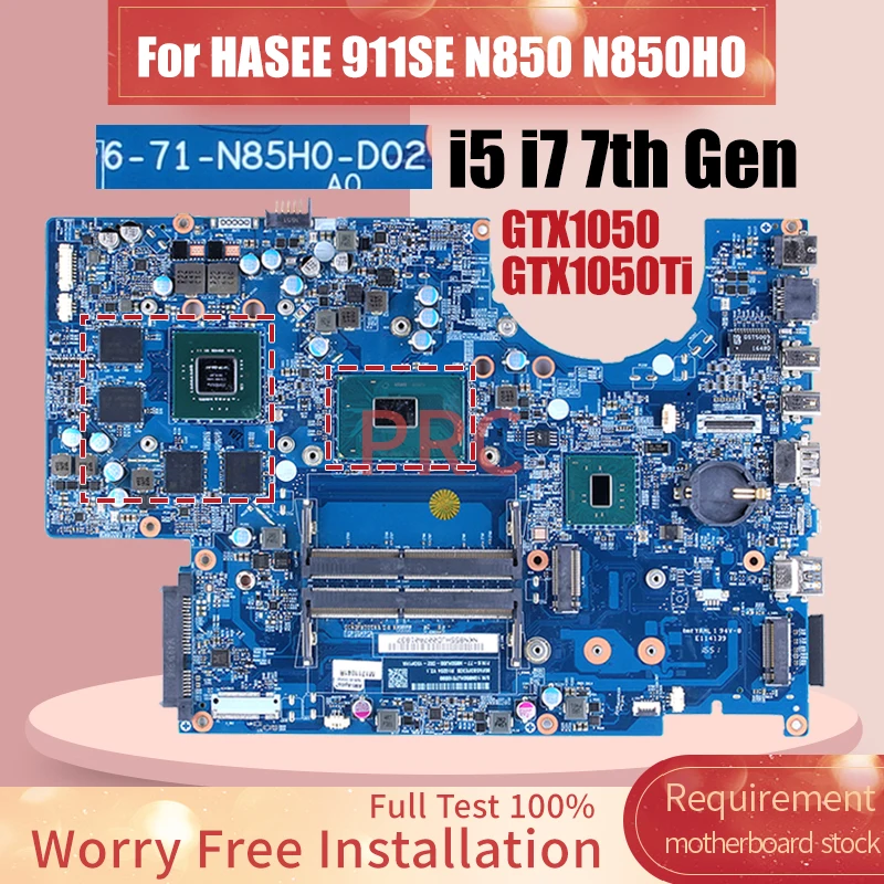 

For HASEE 911SE N850 N850H0 Laptop Motherboard 6-71-N85H0-D02 i5-7300HQ i7-7700HQ GTX1050 GTX1050Ti Notebook Mainboard