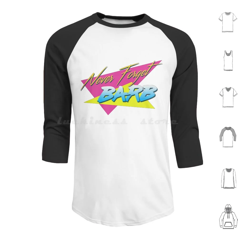 

Never Forget Barb Or The That Have Happened Hoodies Long Sleeve Barb Upside Down The Upside Down