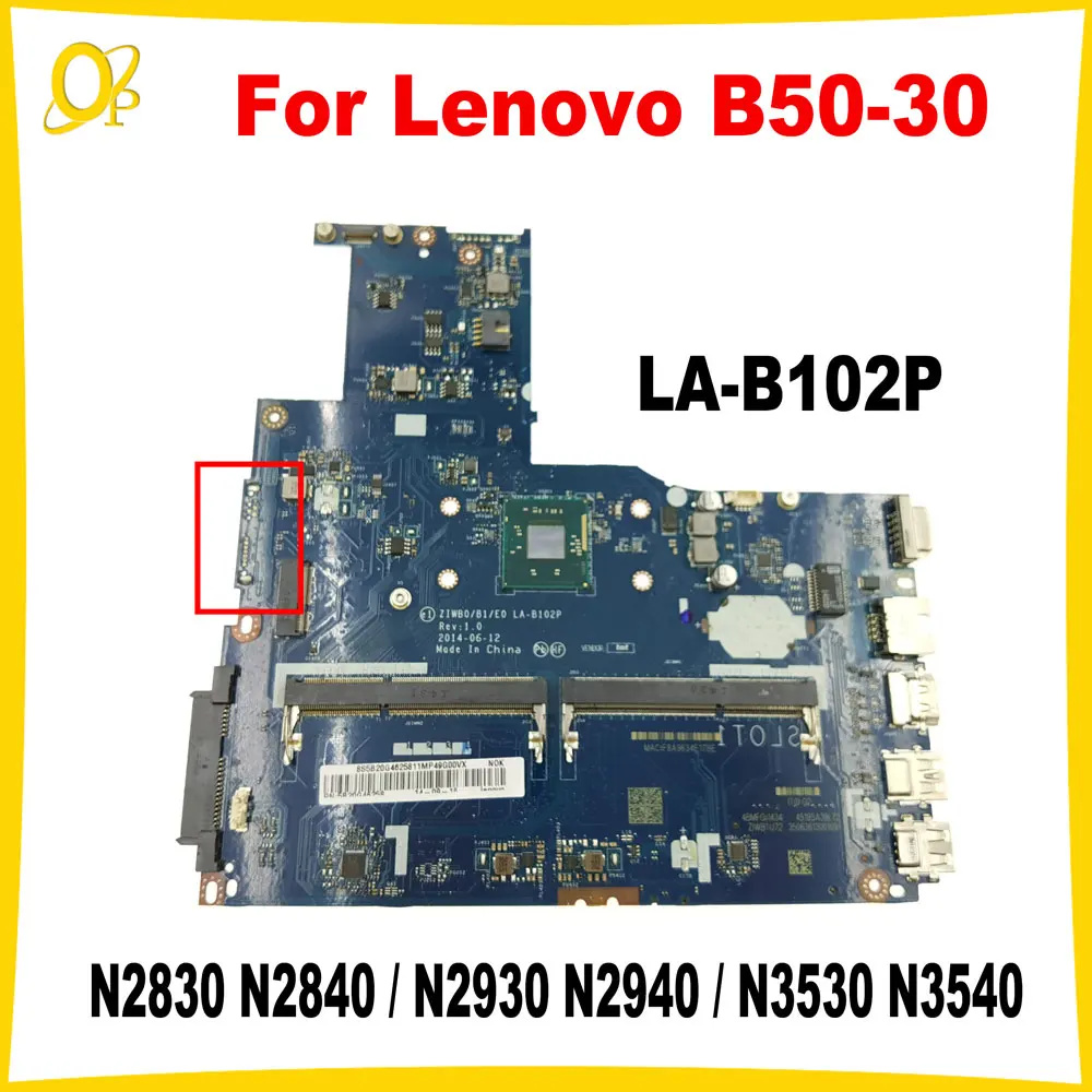 

ZIWB0/B1/E0 LA-B102P for Lenovo B50-30 laptop motherboard with N2830 N2840 N2930 N2940 N3530 N3540 CPU 5B20G46149 5B20G46258