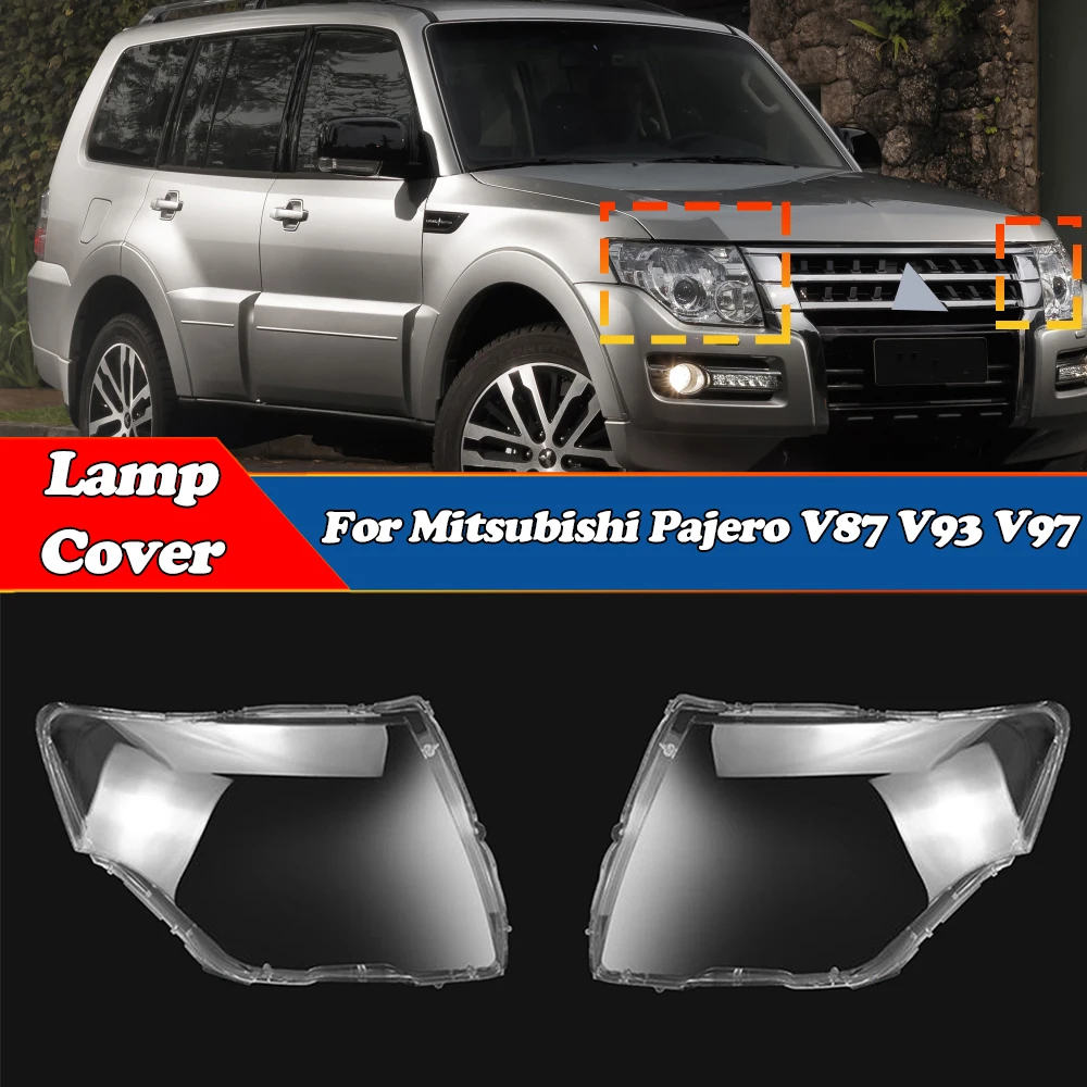 

For Mitsubishi Pajero V87 V93 V97 2007-2018 Transparent Lampshade Headlamp Cover Lamp Shade Headlight Shell Lens Plexiglass