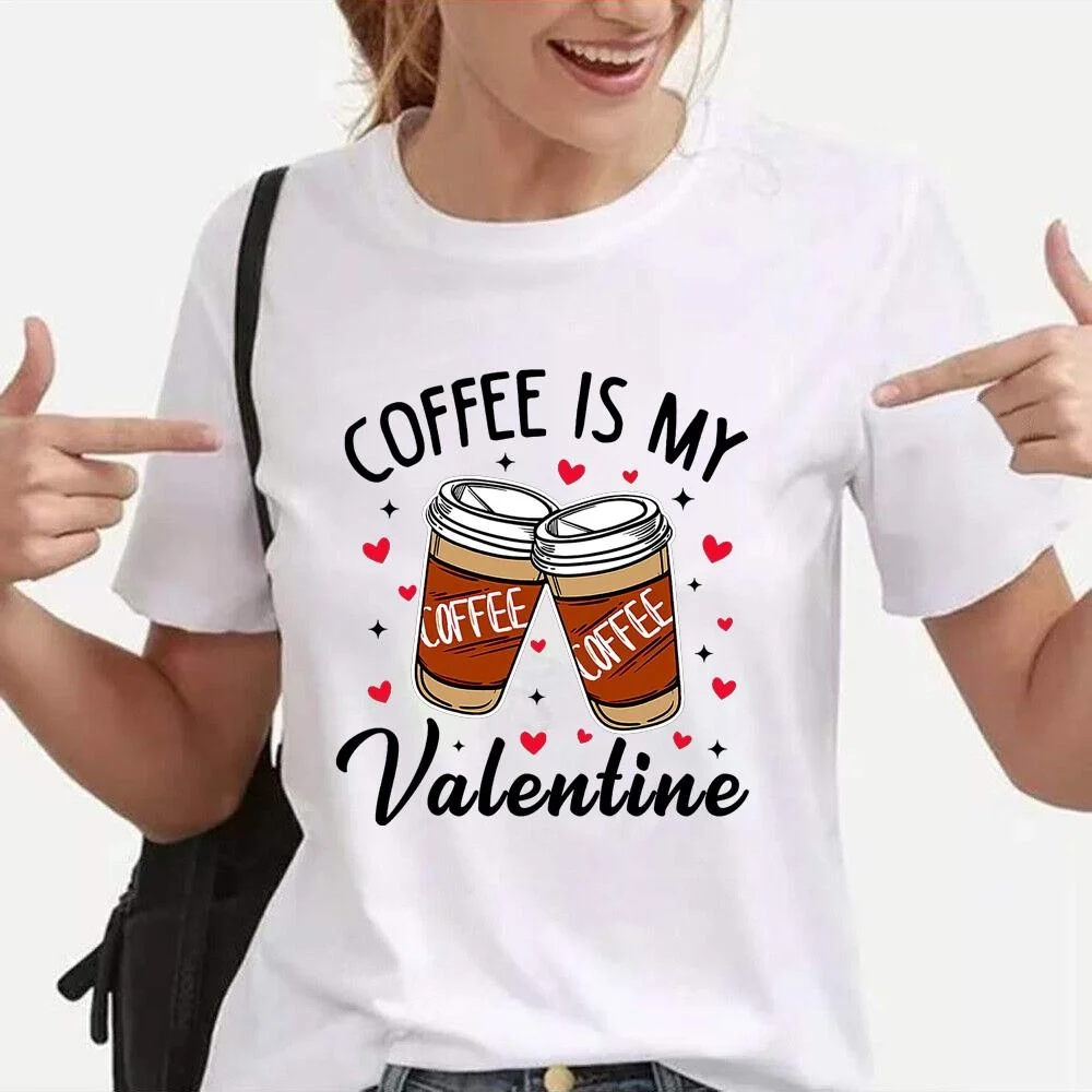 

Funny Coffee Is My Valentine Graphic Printed T-Shirt Women's Personalized Creative Coffee Outdoor Casual Round Neck T-Shirt Top