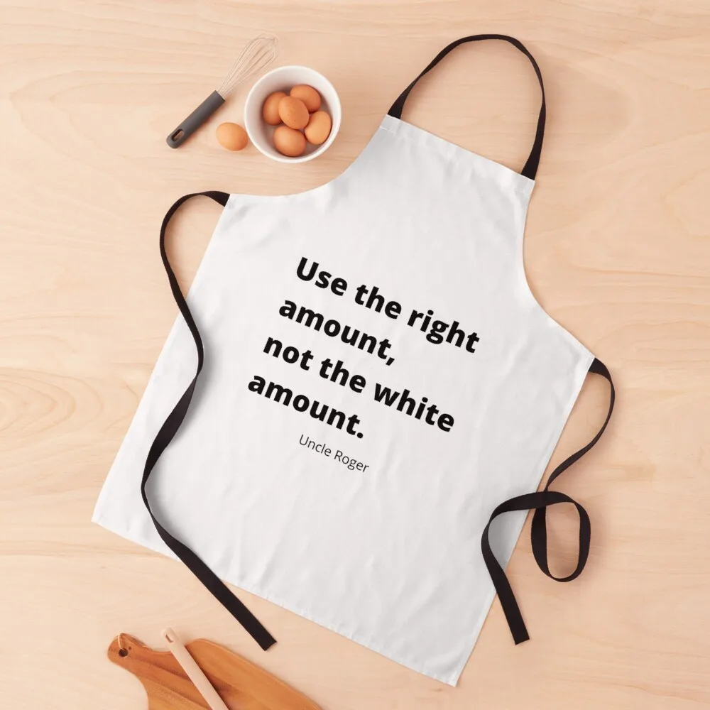 

Use the right amount, not the white amount. - Uncle Roger - Nigel Ng Apron Kitchen Apron Man Kitchen Tools