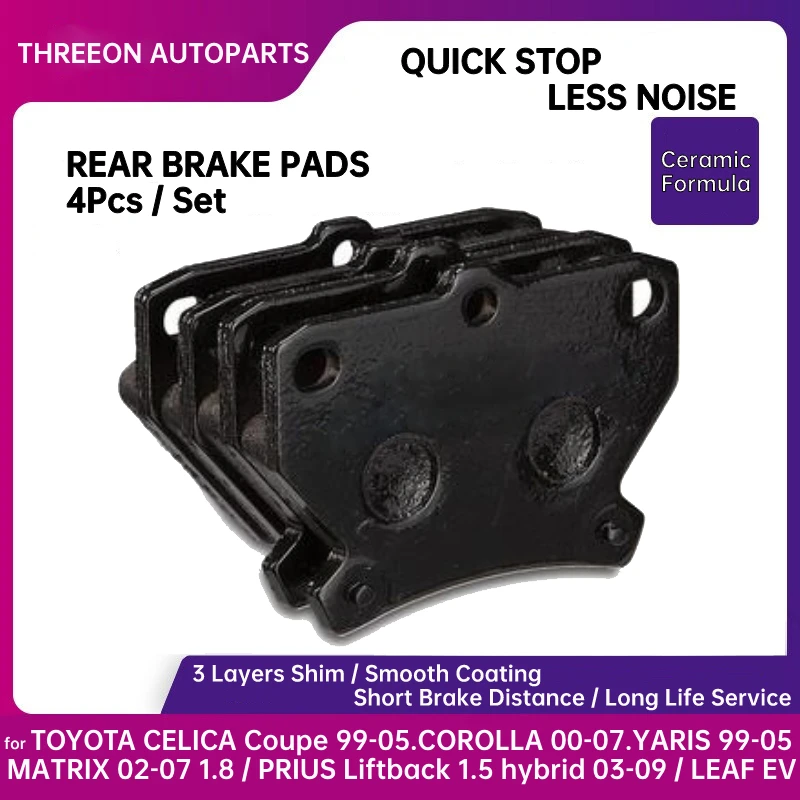 

THREEON Rear Ceramic Brake Pad for TOYOTA CELICA Coupe 99-05 COROLLA 00-07 YARIS 99-05 MATRIX LEAF EV 0446620090