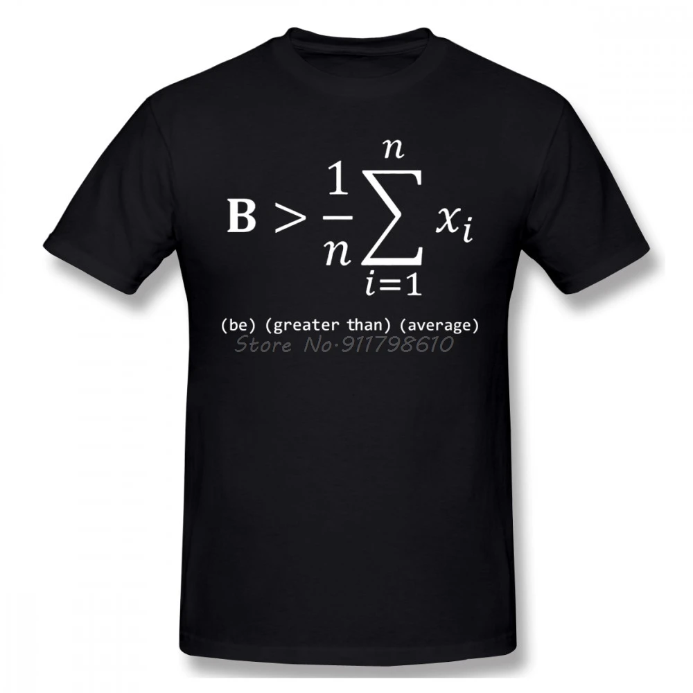Lustige Mathematik Größer Sein Als der Durchschnitt Mathematik Nerd Geek Kalkül Männer T-shirt Übergroßen Oansatz Baumwolle Kurzarm Lustige T shirts – Detail 2