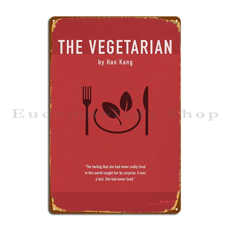 

The Vegetarian By Han Kang Metal Signs Wall Cave Pub Plates Wall Decor Cinema Custom Tin Sign Poster