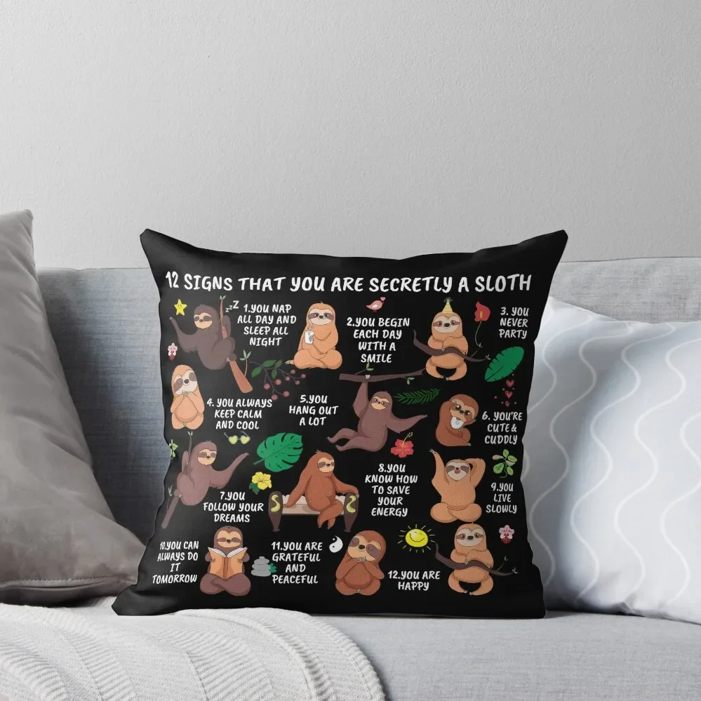 

12 Signs That You Are Secretly a Sloth Gifts for Sloth Lovers Throw Pillow Pillowcases Cushion Covers Sofa Sofas Covers