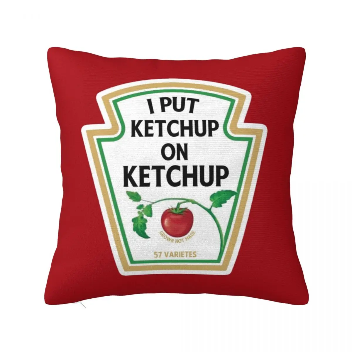 

I put ketchup on my ketchup Throw Pillow Pillow Decor Cushion Child Luxury Pillow Case bed pillows