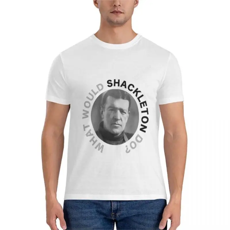 

What would Shackleton do Graphic T-Shirt mens funny t shirts oversized t shirts cat shirts kawaii clothes