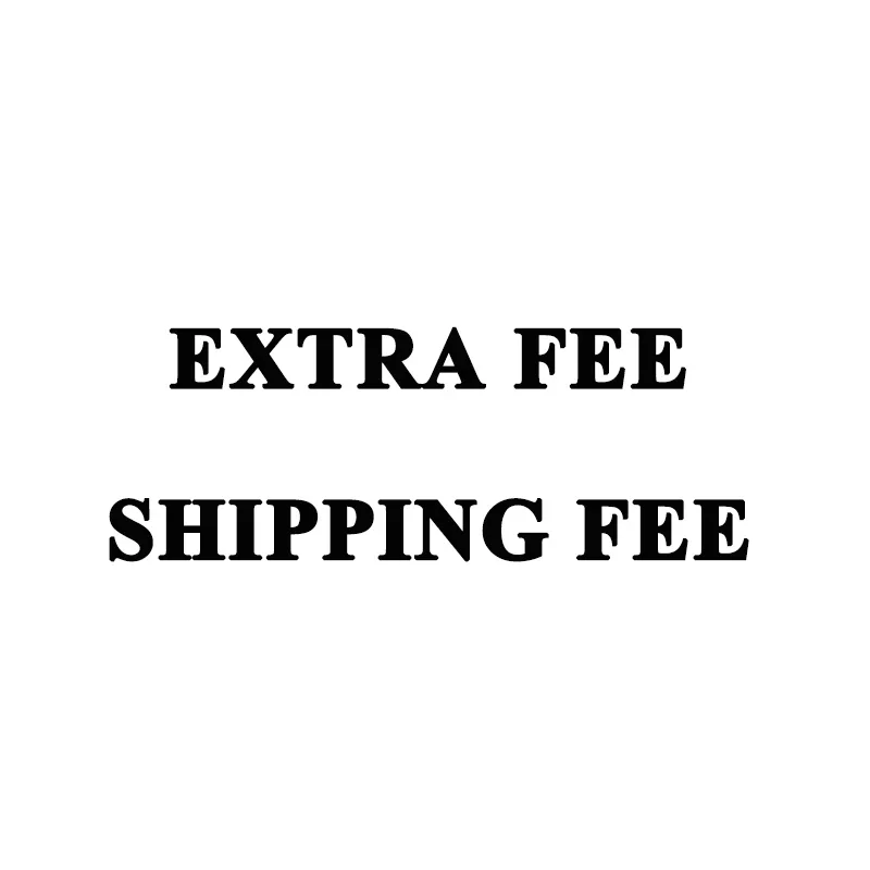 

Resend Product Link EXTRA FEE SHIPPING FEE