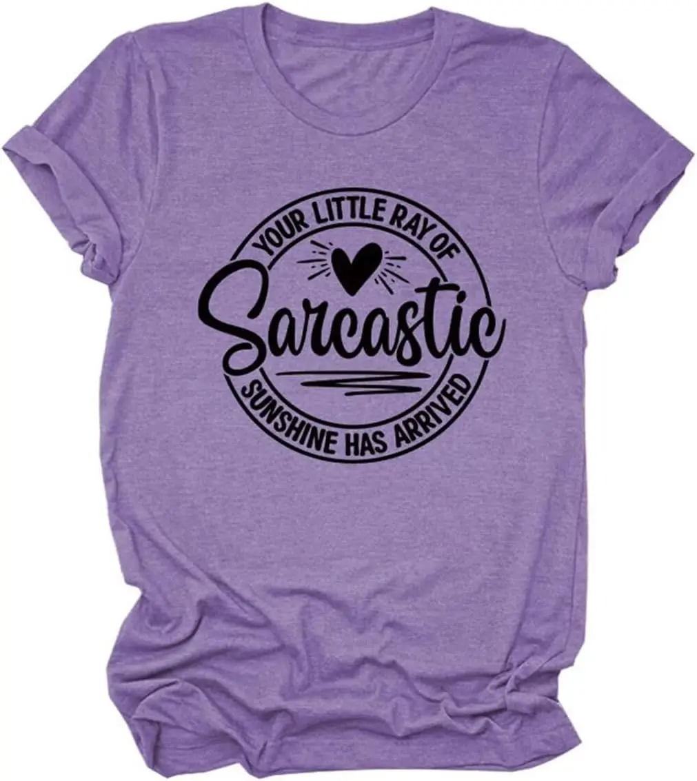 

Women's Sarcastic Shirt Your Little Ray of Sarcastic Sunshine Has Arrived Sarcastic Sweatshirt Funny Crewneck Tops