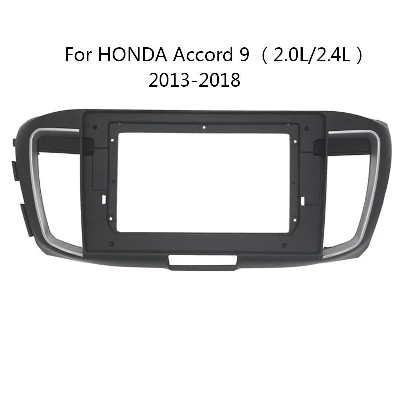 

Автомобильный радиоприемник Fascia Для HONDA Accord 9th 2013 2014 2015 2016 2017 2018, видеоплеер, установка аудио, панель приборной панели, монтажный комплект