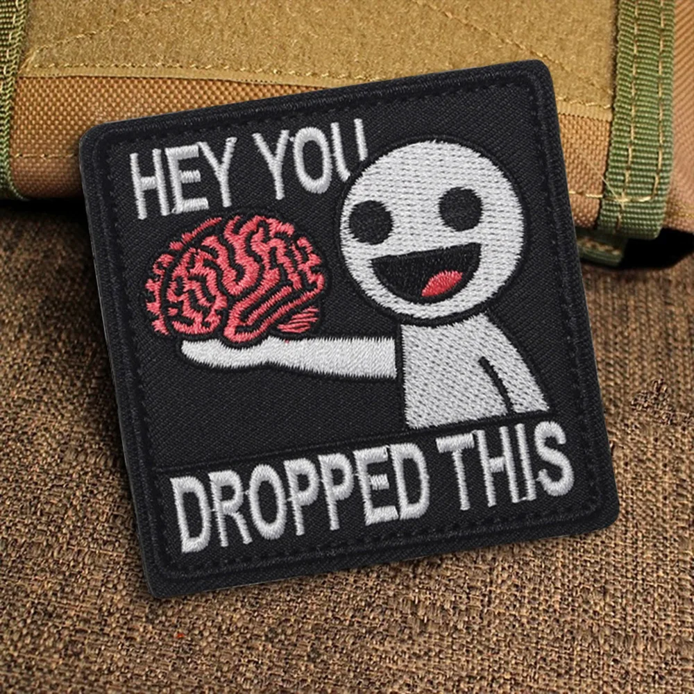 HEY YOU DROPPED THIS Stickerei-Patch, lustiger Klett-Patch, taktisches Moralabzeichen, Militärarmband, Rucksack-Zubehör, Aufkleber