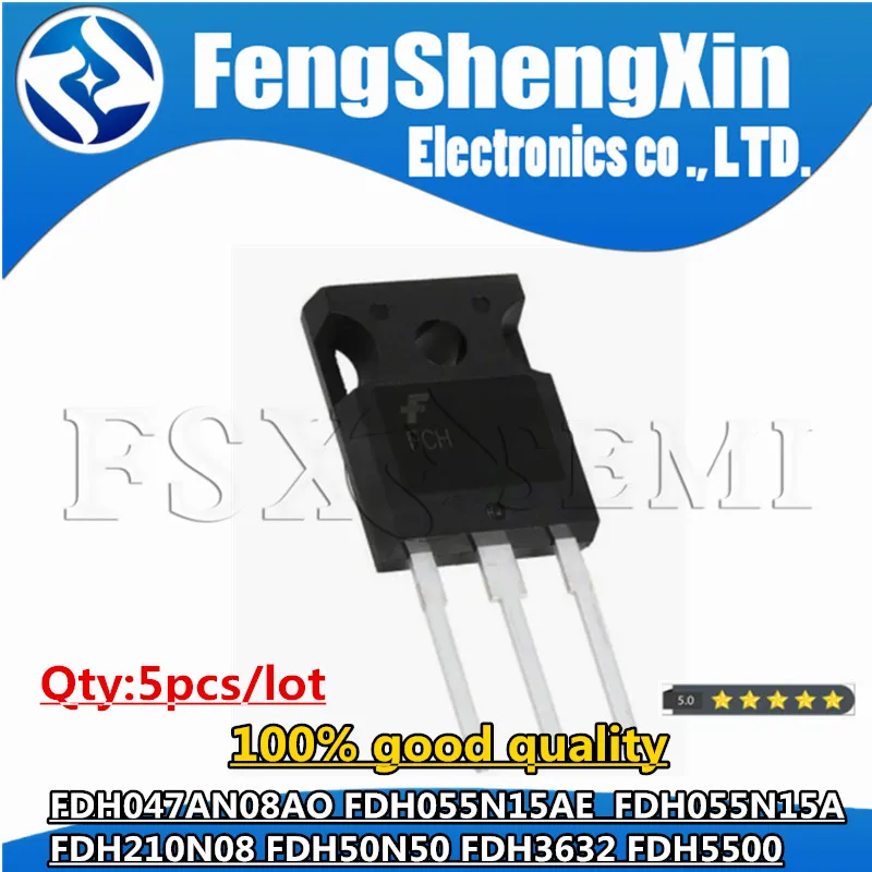 

5pcs FDH047AN08AO FDH047AN08A0 FDH055N15AE FDH055N15A FDH210N08 FDH50N50 FDH3632 FDH5500 TO3P Chips