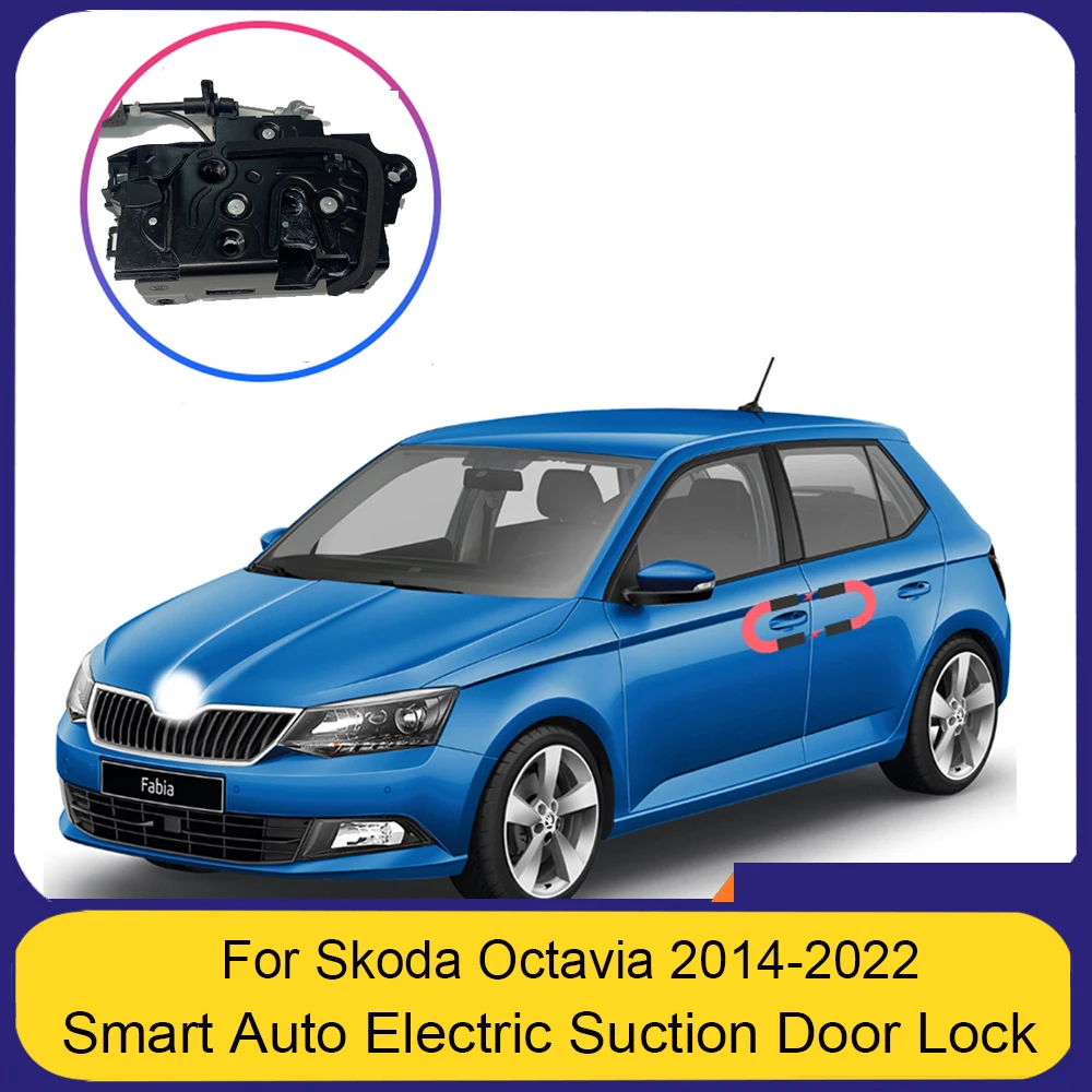 

Smart Auto Electric Suction Door Lock for skoda Octavia 2014-2022 Automatic Soft Close Door Super Silence Car Vehicle Door