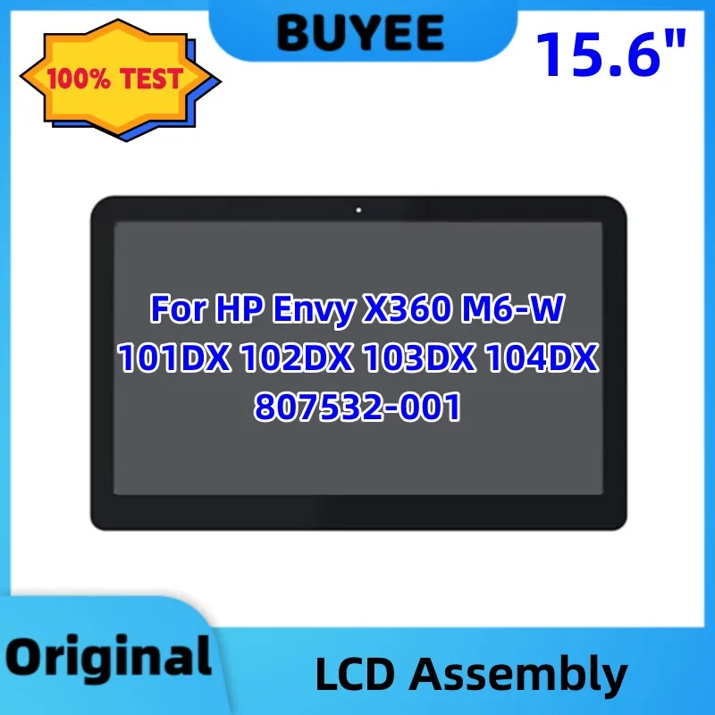 

Original 15.6" For HP Envy X360 M6-W 101DX 102DX 103DX 104DX 807532-001 LCD Touch Screen Digitizer Assembly Replacement