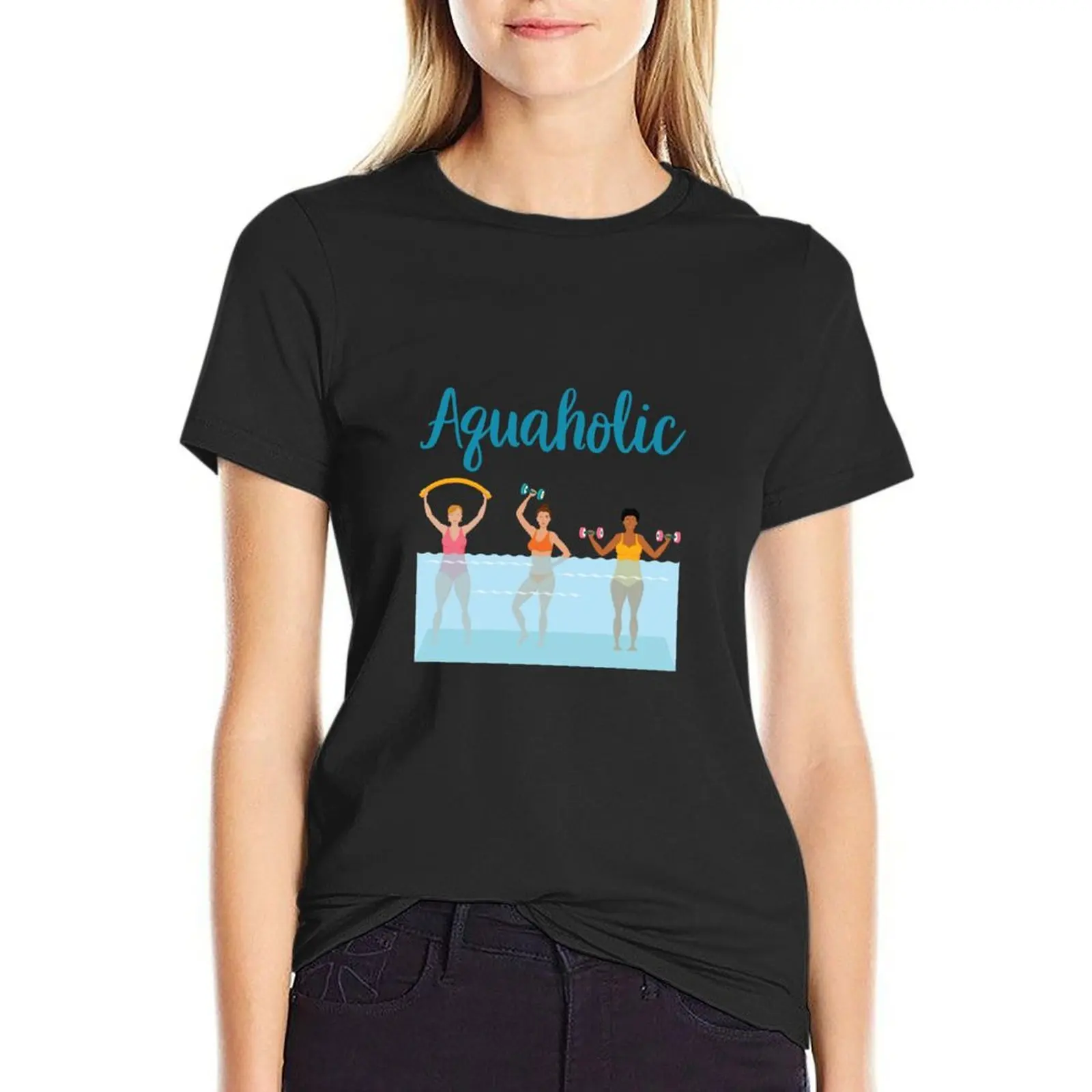 

Aquaholic Water Aerobics T-Shirt aesthetic clothes animal print shirt for girls new edition t shirts for Women