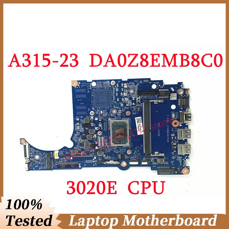 

For Acer Aspier A315-23 A315-23G DA0Z8EMB8C0 With AMD 3020E CPU Mainboard Laptop Motherboard 100% Fully Tested Working Well