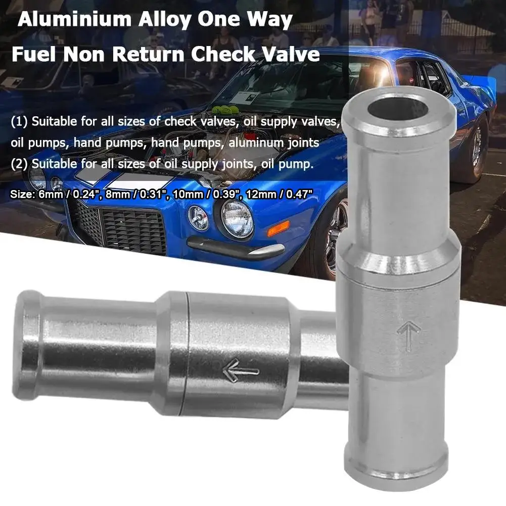 

6-12mm Aluminium Alloy One Way Check Fuel Non Return Check Petrol For Car Automobile Oil Water Pumps L8q1