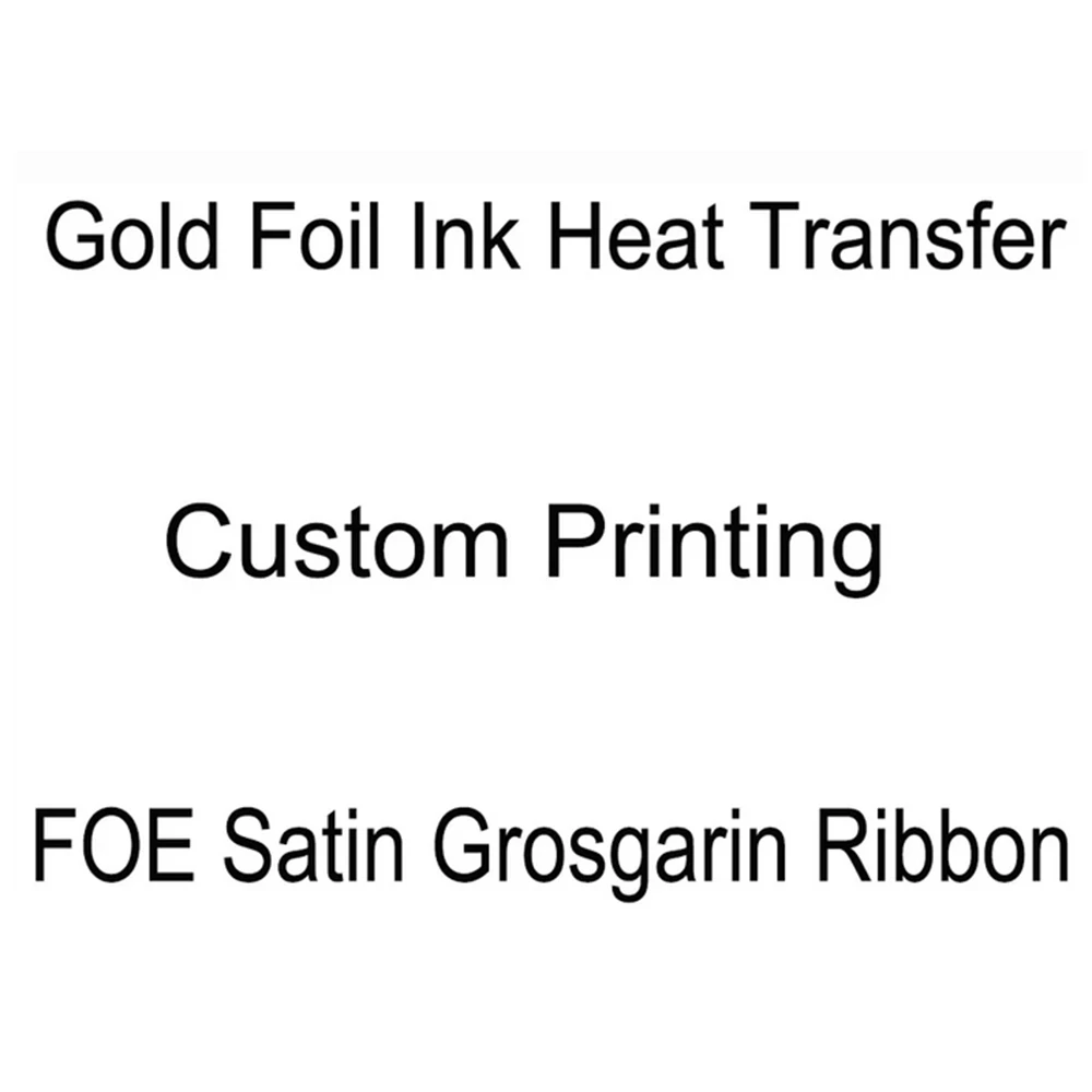 

Gold Foil Ink Heat Transfer Custom Printing FOE Satin Grosgarin Ribbon