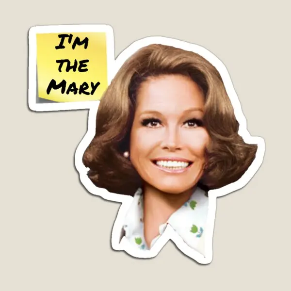 

Mary Tyler Moore I Am The Mary Magnet Magnetic Children Cute Refrigerator Funny Holder for Fridge Organizer Stickers Colorful