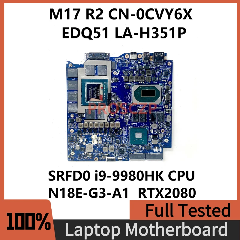 

CN-0CVY6X 0CVY6X CVY6X для Dell M17 R2 материнская плата для ноутбука EDQ51 LA-H351P с SRFD0 i9-9980HK CPU N18E-G3-A1 RTX2080 100% Протестировано ОК