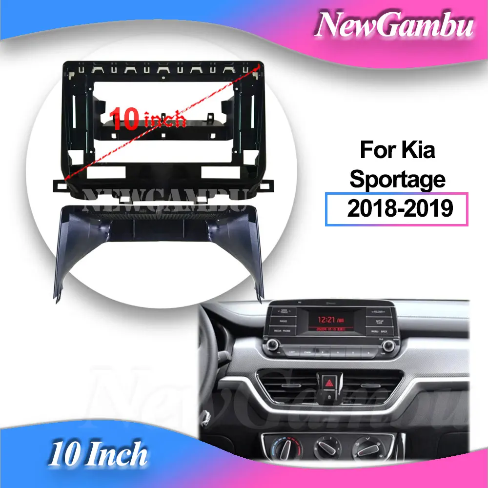 

NewGambu 10 дюймов для Kia Sportage 2018-2019 комплекты отделки панель радио рама игрока