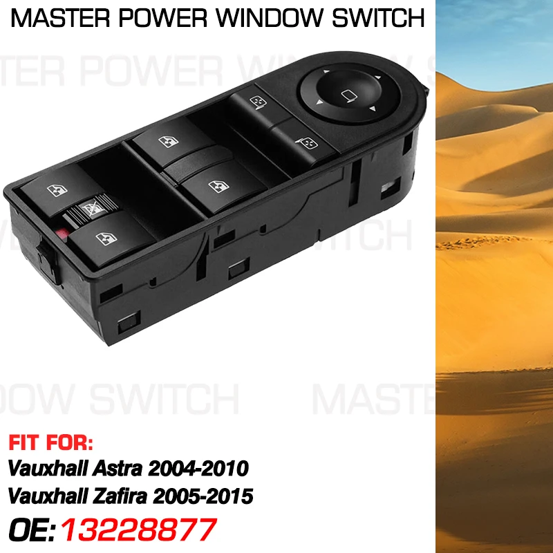 Master Power Window Switch Control Button 13228877 For Vauxhall Astra 2004-2010 Vauxhall Zafira 2005-2015 13228698 6240382