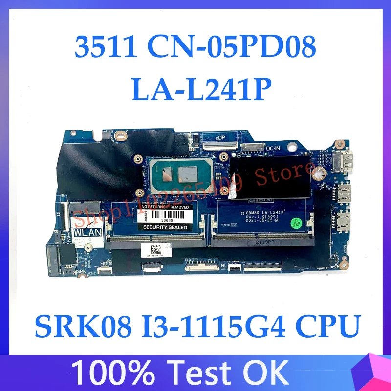 

5PD08 05PD08 CN-05PD08 материнская плата для ноутбука DELL Inspiron 15 3511 материнская плата GDM50 LA-L241P с SRK08 I3-1115G 4 CPU 100% протестирована