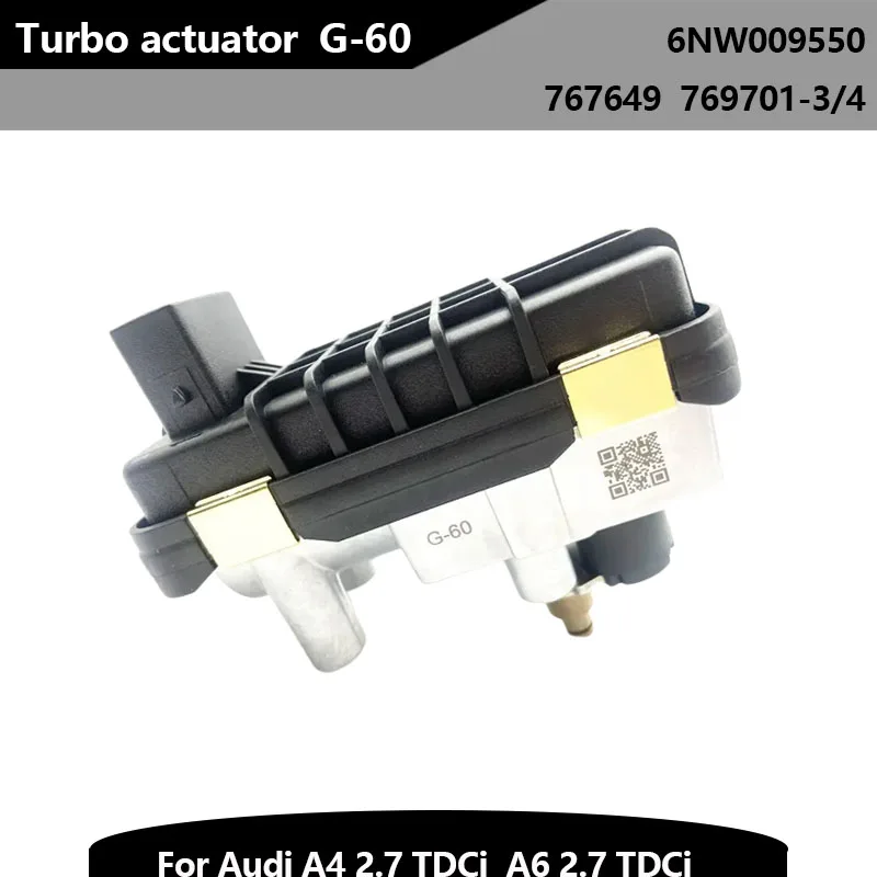 

New G-60 G60 Electric Valve Electronic Turbo Actuator for Audi A4 2.7 TDCi A6 2.7 TDCi 6NW009550 767649 769701-3/4