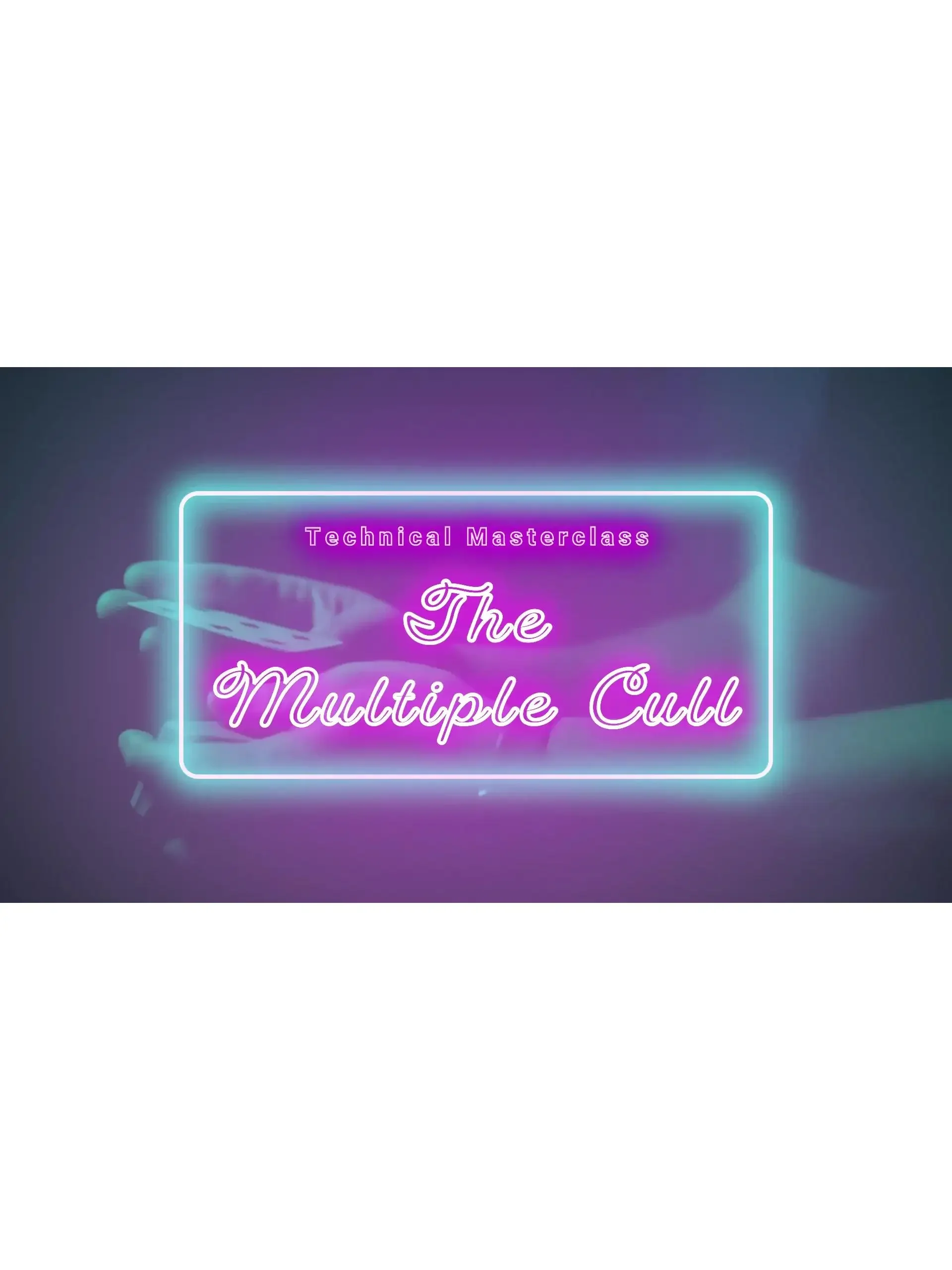 

The Multiple Cull by Benjamin Earl -Magic tricks