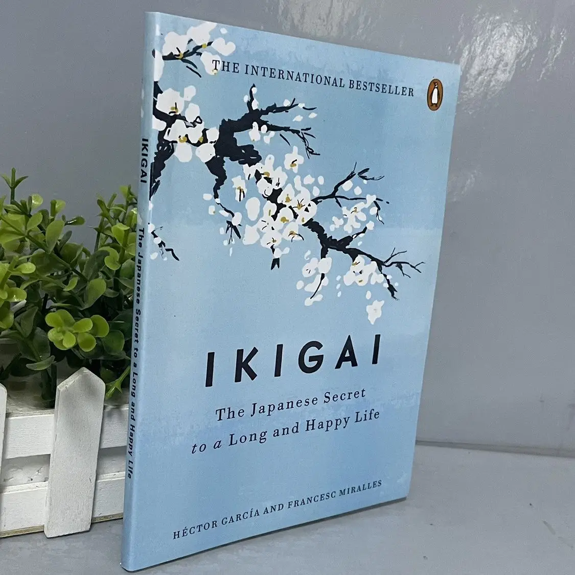 

Ikigai The Japanese Secret The Secret of Japanese Happy Life