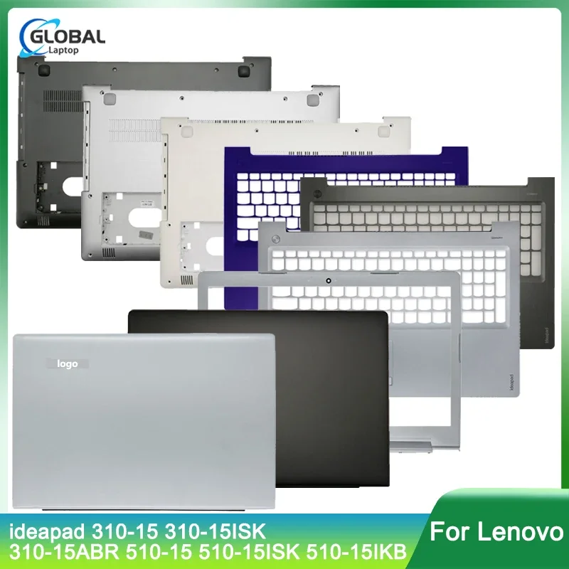 

New for lenovo ideapad 310-15 310-15ISK 310-15ABR 510-15 510-15ISK 510-15IKB Laptop LCD Back Cover/Bezel/Palmrest/Bottom Case