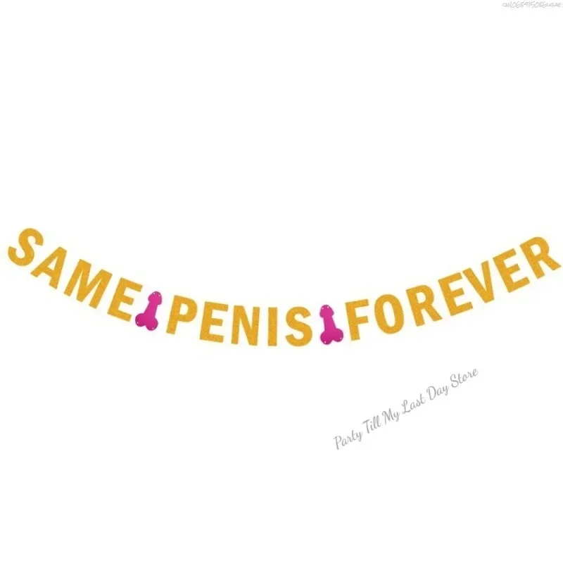 Gold SAME PENIS FOREVER Banner Hen Banner Bachelorette Party Decorations Garland Hen Bunting Flags Party Supplies