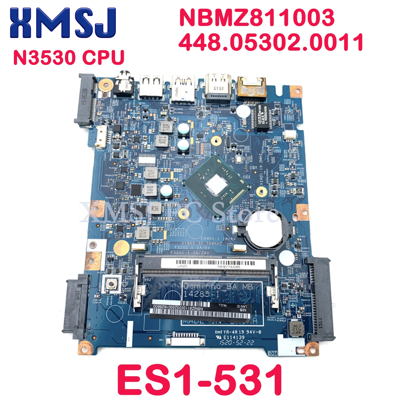 

Материнская плата XMSJ для ноутбука ACER Aspire ES1-531 NBMZ811003 448.05302.0011 N3530, Встроенная Материнская плата DDR3, полный тест