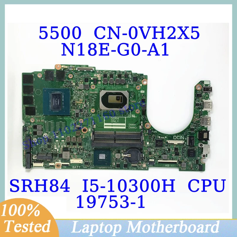 

CN-0VH2X5 0VH2X5 VH2X5 для DELL 5500 с процессором SRH84 I5-10300H, материнская плата для ноутбука 19753-1, 100% протестированная, работает хорошо