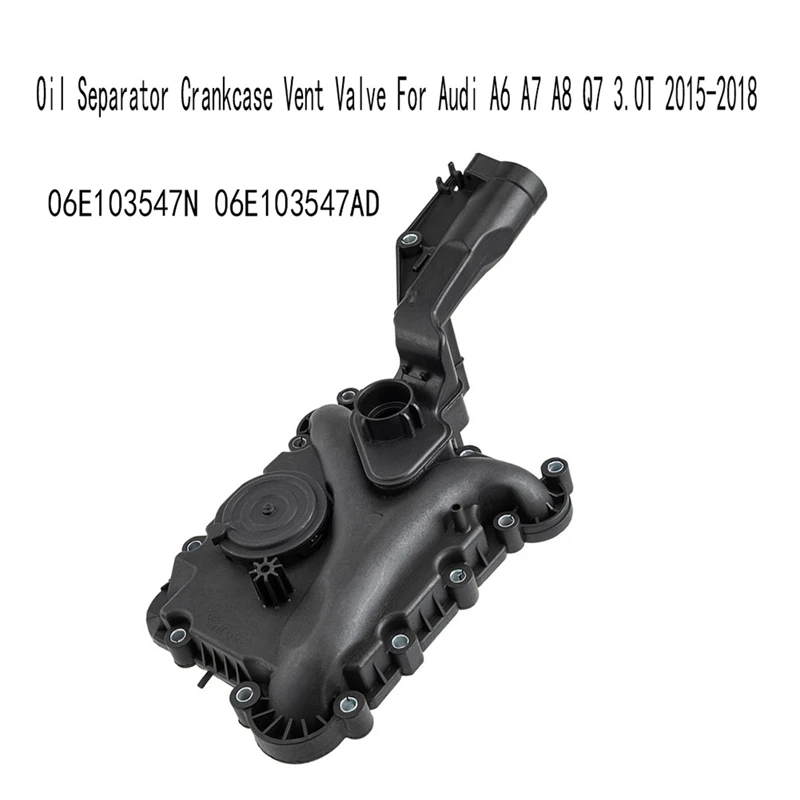 

Масляный Сепаратор клапан вентиляционный клапан для A6 A7 A8 Q7 3,0 T 2015-2018 запчасти 06E103547N 06E103547AD