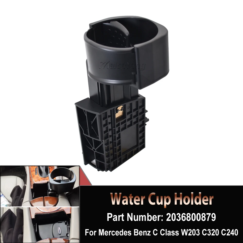 

A2036800879 New Center Console Drink Water Cup Holder 2036800879 For Mercedes Benz C Class W203 C320 C240 C230 1.8L 2.6L 3.2L