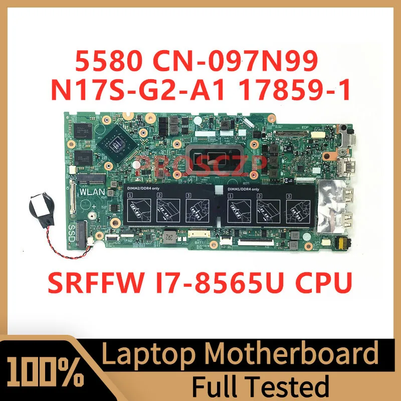 

CN-097N99 097N99 97N99 Mainboard For DELL 5480 5488 5580 Laptop Motherboard 17859-1 With SRFFW I7-8565U CPU 100% Fully Tested OK