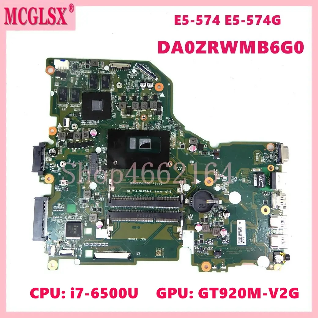 DA0ZRWMB6G0 with i7-6500U CPU GT920M-V2G GPU Mainboard For ACER Aspire E5-574  E5-574G Laptop Motherboard 100% Tested OK