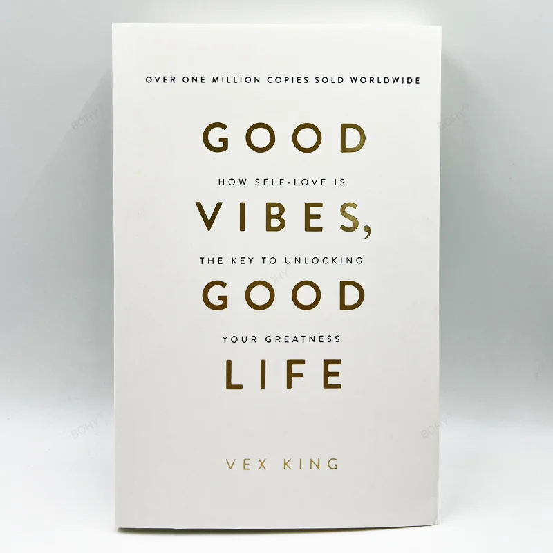 

«Good Vibes Good Life By Vex King How Self-Love»-ключ к разблокировке вашей величины, самая продаваемая Книга в мягкой обложке