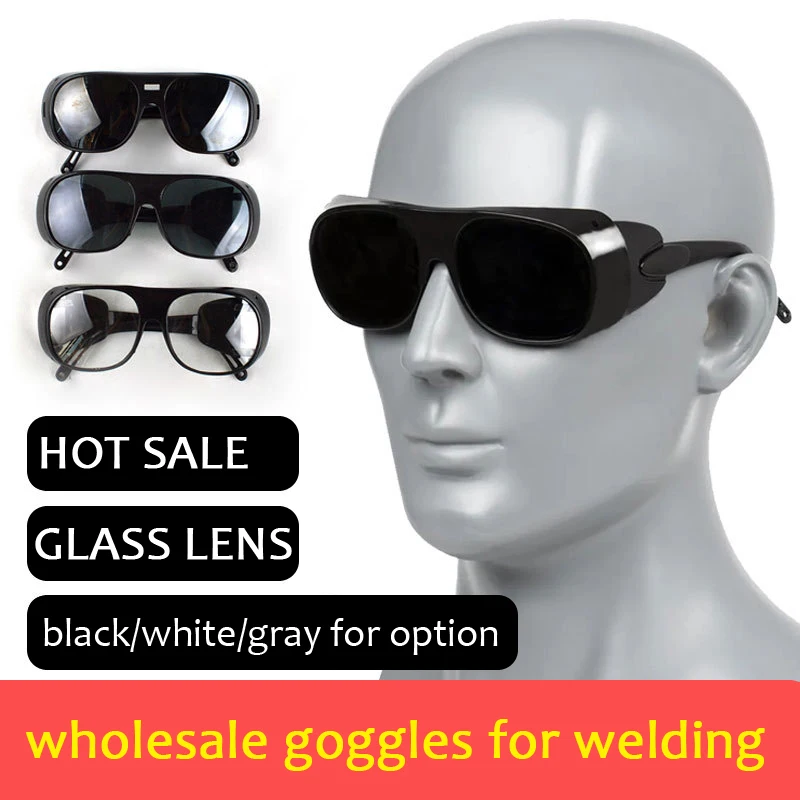 Wholesale High Quality Safety Arc Welding Goggles Black/Gray/Clear Protective Tig Weld Glass Dustproof Striking Resistant