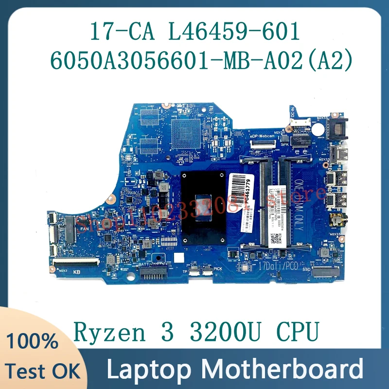 

Mainboard L46459-601 L46459-501 L46459-001 6050A3056601-MB-A02(A2) For HP 17-CA Laptop Motherboard W/ Ryzen 3 3200U CPU 100%Test