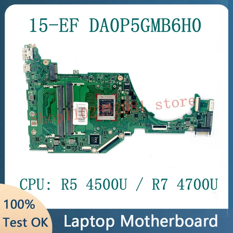 

Высококачественная материнская плата DA0P5GMB6H0 с R5 4500U / R7 4700U CPU для HP 15-EF 15Z-EF 15S-ER 15S-EQ, материнская плата ноутбука 100% протестирована