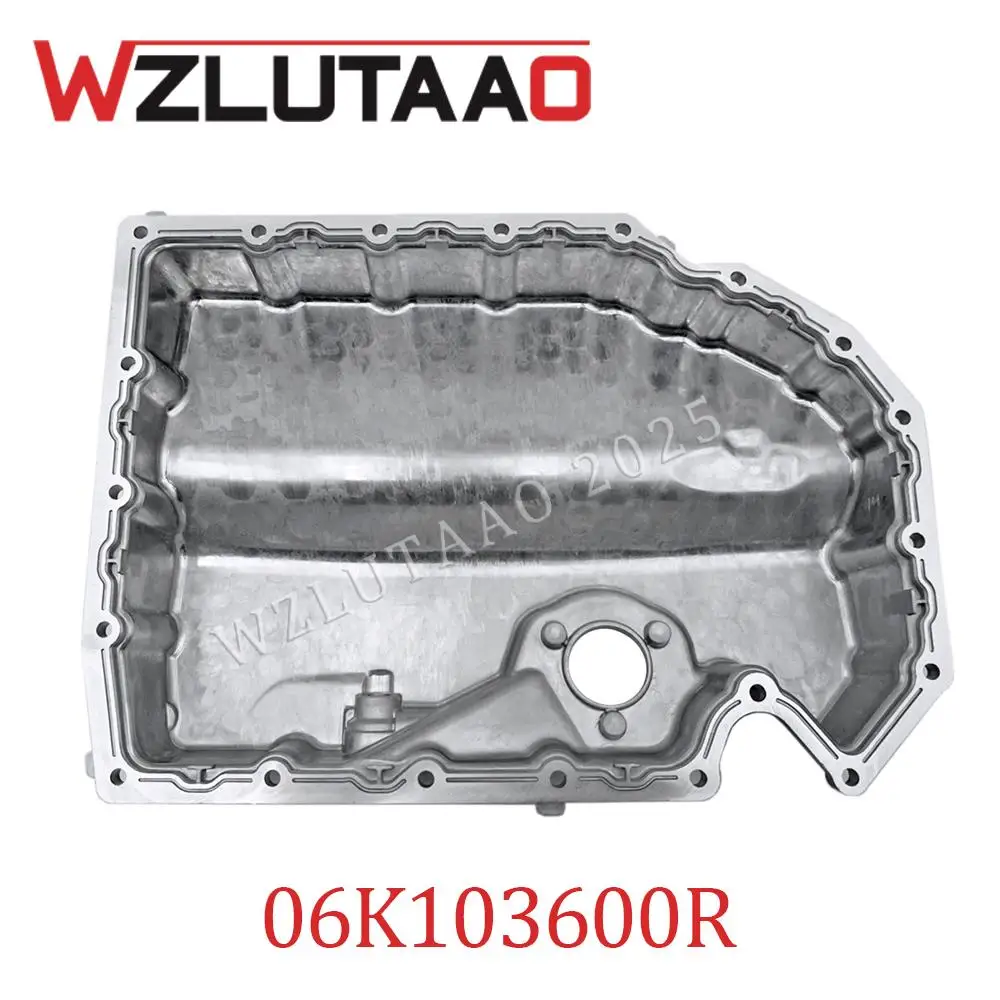 06K103600R Aluminum Engine Oil Pan 06K103600D 06K103600AE For Audi A1 A3 Q2 TT VW Golf MK7 GTI Tiguan Beetle Jetta Passat Skoda