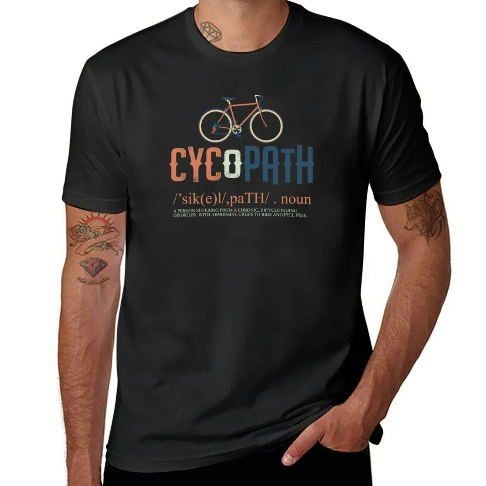 

Cycopath Cyclist Bicycle Biking Cycling T-Shirt quick-drying funnys new edition t shirts for men graphic