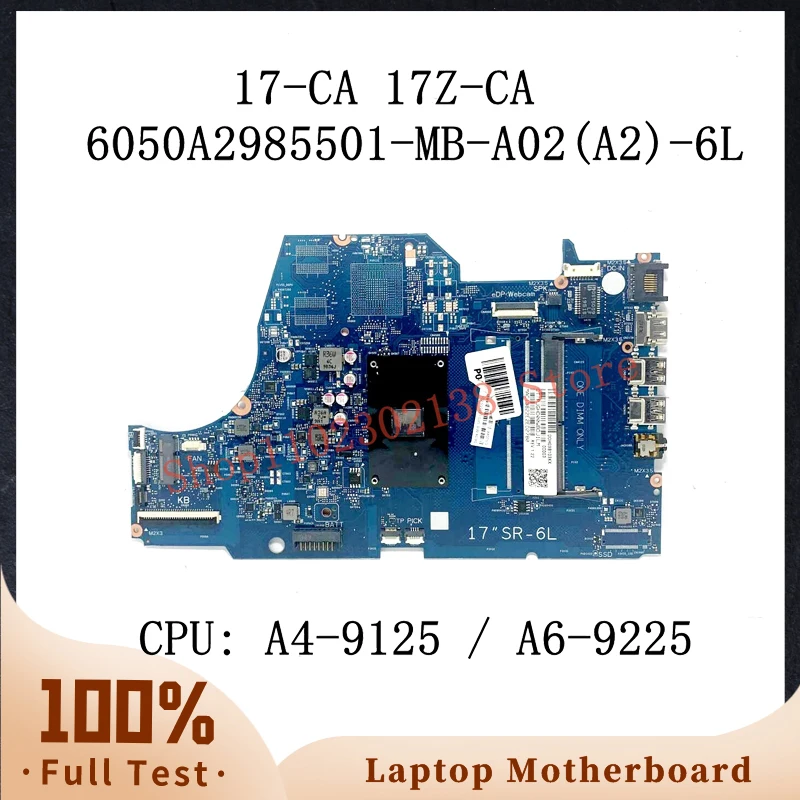 

6050A2985501-MB-A02(A2)-6L L63555-601 L63555-001 Mainboard For HP 17-CA Laptop Motherboard With A4-9125 / A6-9225 CPU 100%Tested